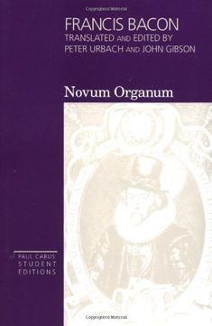 portada Francis Bacon: Novum Organum - With Other Parts of the Great Instauration (Volume 3, Paul Carus Student Editions) (en Inglés)