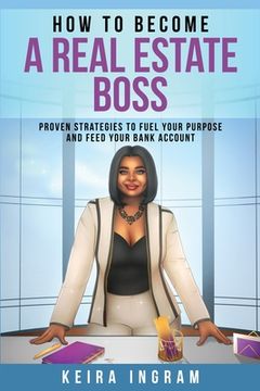 portada How To Become A Real Estate Boss (in English)
