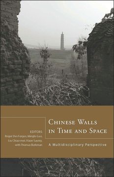 portada Chinese Walls in Time and Space: A Multidisciplinary Perspective (en Inglés)