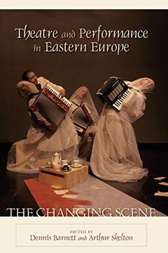 portada Theatre and Performance in Eastern Europe: The Changing Scene 