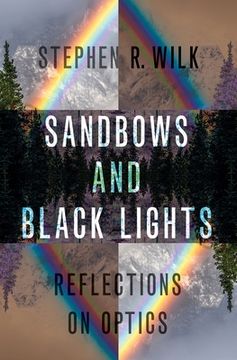 portada Sandbows and Black Lights: Reflections on Optics 