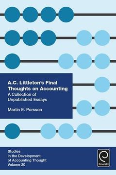 portada A. C. Littleton's Final Thoughts on Accounting: A Collection of Unpublished Essays (Studies in the Development of Accounting Thought)