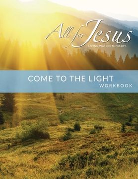 portada Come to the Light - Workbook (& Leader Guide) (en Inglés)