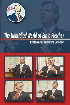 portada the unbridled world of ernie fletcher: reflections on kentucky's governor (en Inglés)