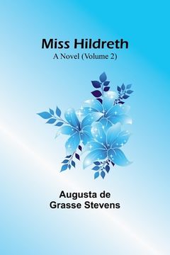 portada Miss Hildreth: A Novel (Volume 2) (en Inglés)