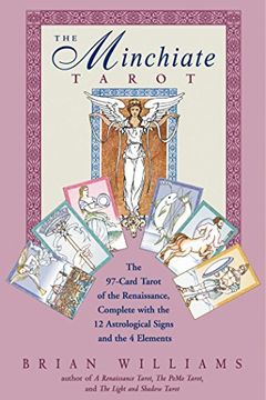 the minchiate tarot,the 97-card tarot of the renaissance complete with the 12 astrological signs and the 4 elements (en Inglés)