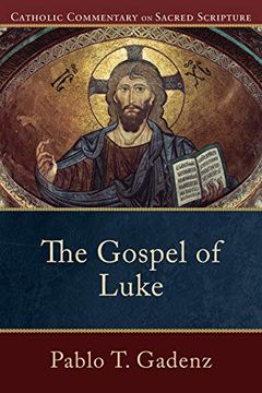 portada Gospel of Luke (Catholic Commentary on Sacred Scripture) (en Inglés)
