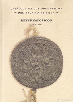 portada Catálogo de Documentos del Archivo de Villa. Reyes Católicos (1474-1504)