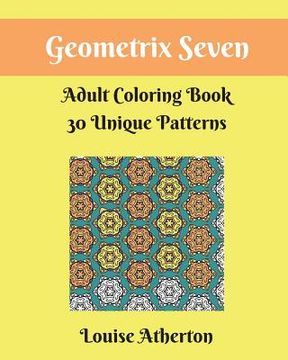 portada Geometrix Seven: An Adult Coloring Book (en Inglés)