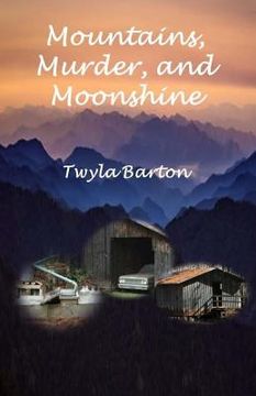 portada Mountains, Murder, and Moonshine (en Inglés)
