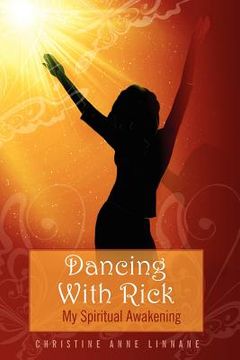portada dancing with rick: my spiritual awakening (en Inglés)
