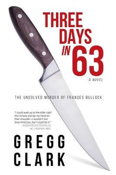 portada 3 Days In 63: The Unsolved Murder of Frances Bullock (en Inglés)