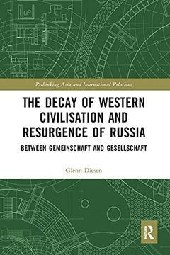 portada The Decay of Western Civilisation and Resurgence of Russia (Rethinking Asia and International Relations) 