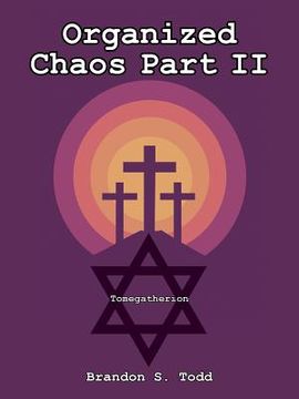 portada Organized Chaos Part II: Tomegatherion
