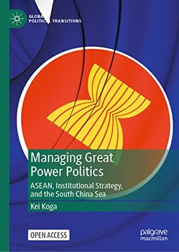 portada Managing Great Power Politics: Asean, Institutional Strategy, and the South China sea (Hardback)