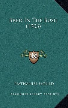 portada bred in the bush (1903) (en Inglés)
