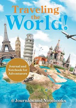 portada Traveling the World! Journal and Notebook for Adventurers (en Inglés)