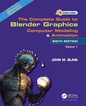 portada The Complete Guide to Blender Graphics: Computer Modeling and Animation: Volume one (in English)