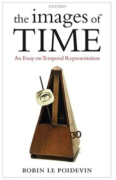portada The Images of Time: An Essay on Temporal Representation (en Inglés)