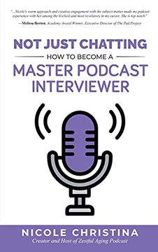 portada Not Just Chatting: How to Become a Master Podcast Interviewer (en Inglés)