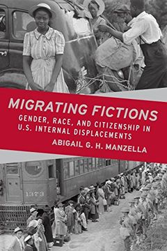 portada Migrating Fictions: Gender, Race, and Citizenship in U. S. Internal Displacements (en Inglés)
