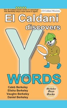 portada El Caldani Discovers Y Words (Berkeley Boys Books - El Caldani Missions) (en Inglés)