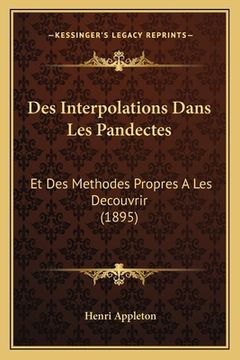 portada Des Interpolations Dans Les Pandectes: Et Des Methodes Propres A Les Decouvrir (1895) (en Francés)