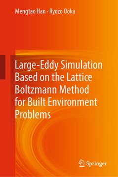 portada Large-Eddy Simulation Based on the Lattice Boltzmann Method for Built Environment Problems (en Inglés)