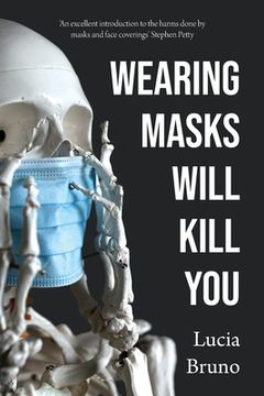 portada Wearing Masks Will Kill You (en Inglés)