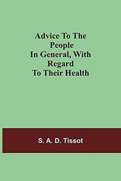 portada Advice to the People in General, With Regard to Their Health (in English)