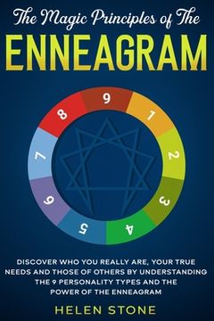 portada The Magic Principles of The Enneagram: Discover Who You Really Are, Your True Needs and Those of Others by Understanding the 9 Personality Types and T (en Inglés)