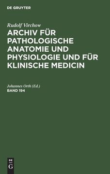 portada Archiv fã â¼r Pathologische Anatomie und Physiologie und fã â¼r Klinische Medicin (Archiv fã â¼r Pathologische Anatomie und Physiologie und fã â¼r Klinische Medicin, 194) (German Edition) [Hardcover ] (in German)