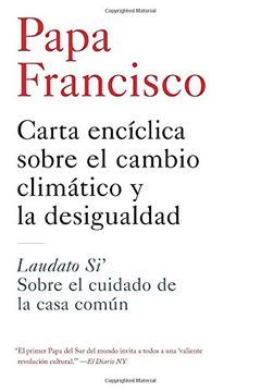 Comprar Carta Enciclica Sobre El Cambio Climatico Y La Desigualdad ...