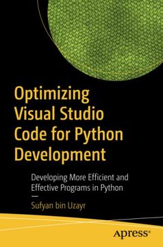 portada Optimizing Visual Studio Code for Python Development: Developing More Efficient and Effective Programs in Python (en Inglés)