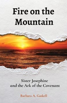 portada Fire on the Mountain: Sister Josephine and the Ark of the Covenant (en Inglés)