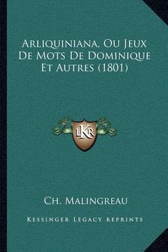 portada Arliquiniana, Ou Jeux De Mots De Dominique Et Autres (1801) (in French)