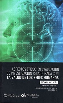 portada ASPECTOS ETICOS EN LA EVALUACION DE INVESTIGACION RELACIONADA CON LA SALUD DE LOS SERES HUMANOS (in Spanish)