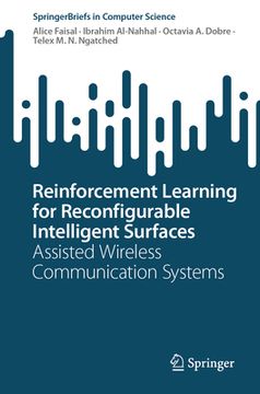 portada Reinforcement Learning for Reconfigurable Intelligent Surfaces: Assisted Wireless Communication Systems (en Inglés)