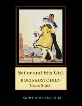 portada Sailor and His Girl: Boris Kustodiev Cross Stitch Pattern (in English)