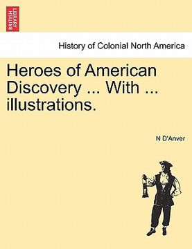 portada heroes of american discovery ... with ... illustrations. (en Inglés)