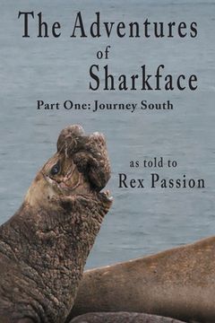 portada The Adventures of Sharkface: Part One, Journey South (en Inglés)