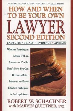 portada How and When to be Your own Lawyer: A Step-By-Step Guide to Effectively Using our Legal System, Second Edition (in English)