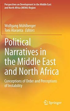 portada Political Narratives in the Middle East and North Africa: Conceptions of Order and Perceptions of Instability (Perspectives on Development in the Middle East and North Africa (Mena) Region) (en Inglés)