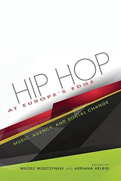 portada Hip hop at Europe's Edge: Music, Agency, and Social Change (en Inglés)