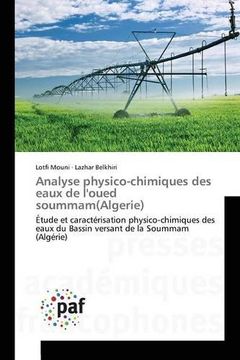 portada Analyse physico-chimiques des eaux de l'oued soummam(Algerie): Étude et caractérisation physico-chimiques des eaux du Bassin versant de la Soummam (Algérie)