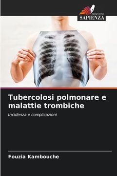 portada Tubercolosi polmonare e malattie trombiche (en Italiano)