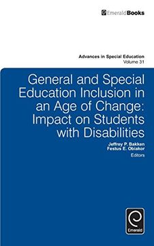 portada General and Special Education Inclusion in an Age of Change: Impact on Students with Disabilities (Advances in Special Education)