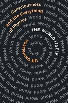 portada The World Itself: Consciousness and the Everything of Physics (in English)