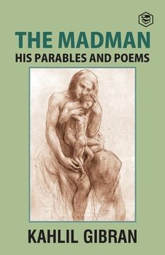 portada The Madman: His Parables and Poems (in English)