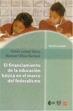 el financiamiento de la educacion basica en el marco del federalismo (in Spanish)